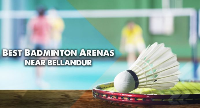 Best Badminton Courts Near Bellandur