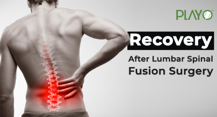 After A Lumbar Spinal Fusion Surgery, Here Is How You Recover