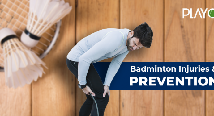 Badminton: Most Common Injuries And Prevention
