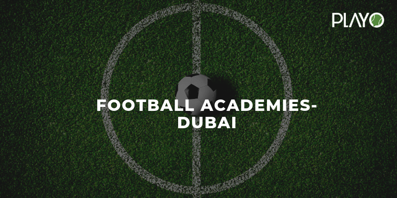 Best Football Academies In Dubai