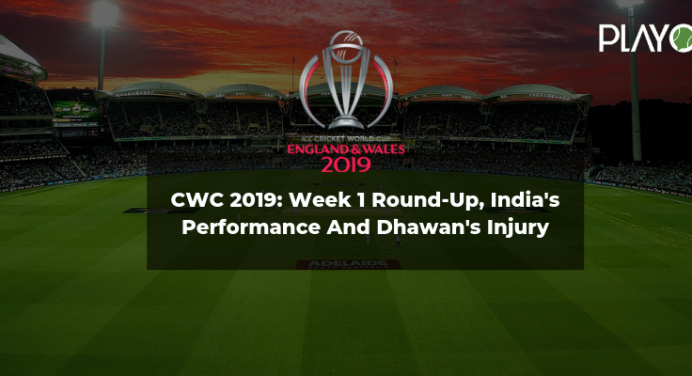 CWC 2019: World Cup Week 1 Round-Up
