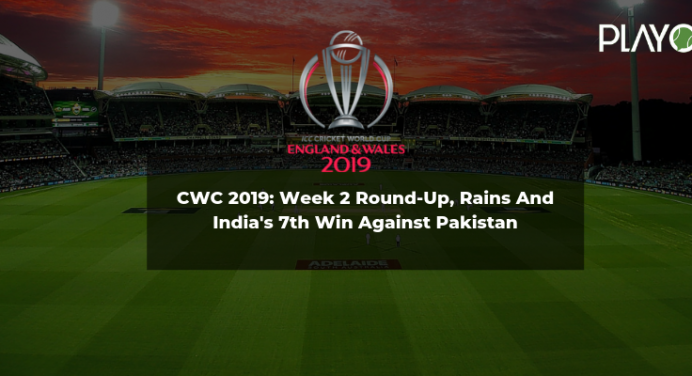 CWC 2019: Week 2 Round-Up, Rains And India’s 7th Win Against Pakistan