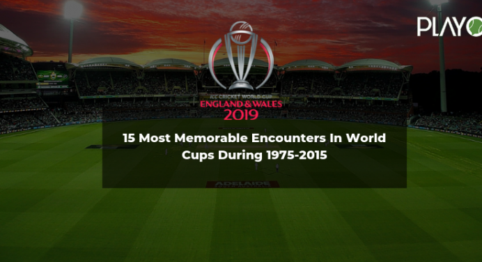 World Cup: 15 Most Memorable Encounters (1975-2015)
