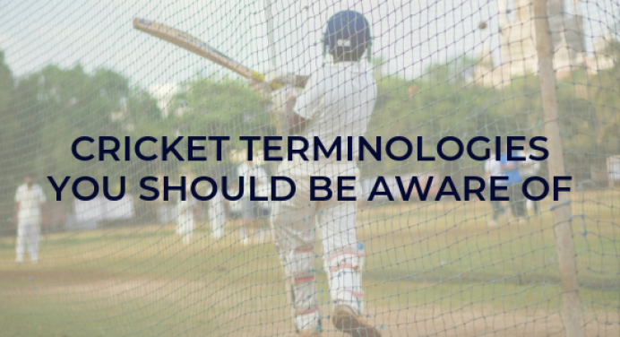 10 Cricket Terminologies You Should Be Aware Of