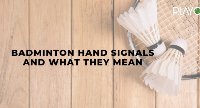10 Badminton Hand Signals and What They Mean