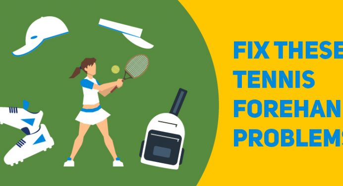 Here Are A Few Ways You Can Fix Your Forehand Problems
