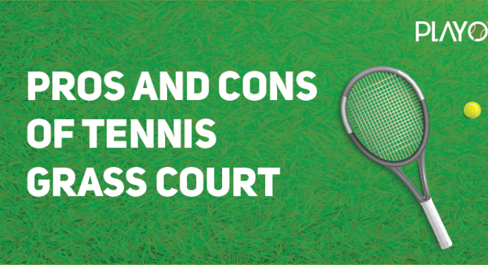 Tennis Grass Court : The Pros And Cons