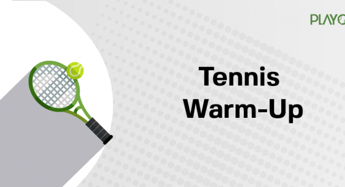 Tennis: 4 Things You Should Keep In Mind While Warming Up