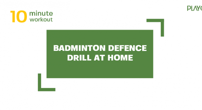 10 Minute Badminton Defence Drills That You Can Try at Home