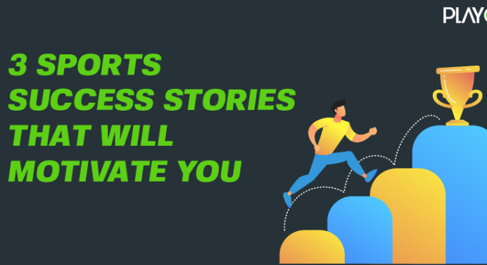 Top 3 sports success stories that will motivate you | Playo